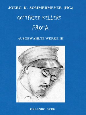 cover image of Gottfried Kellers Prosa. Ausgewählte Werke III